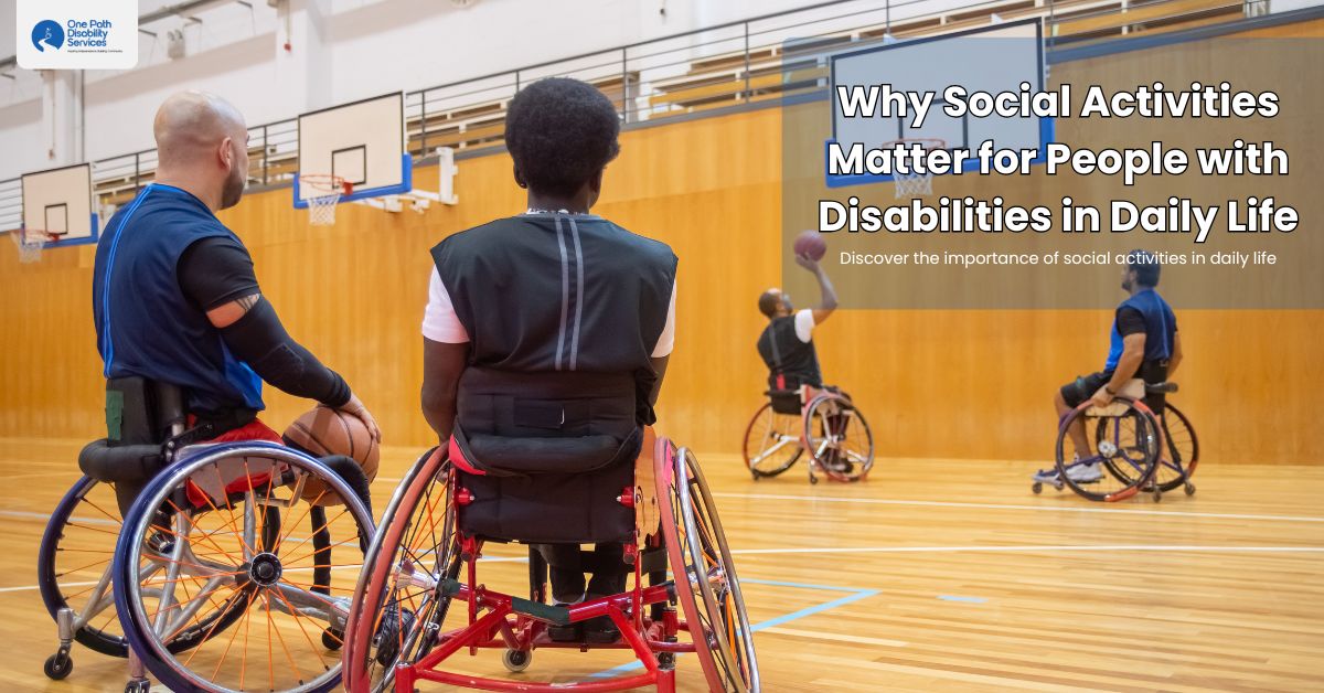 Social Activities for People with Disabilities | Truth Community Care